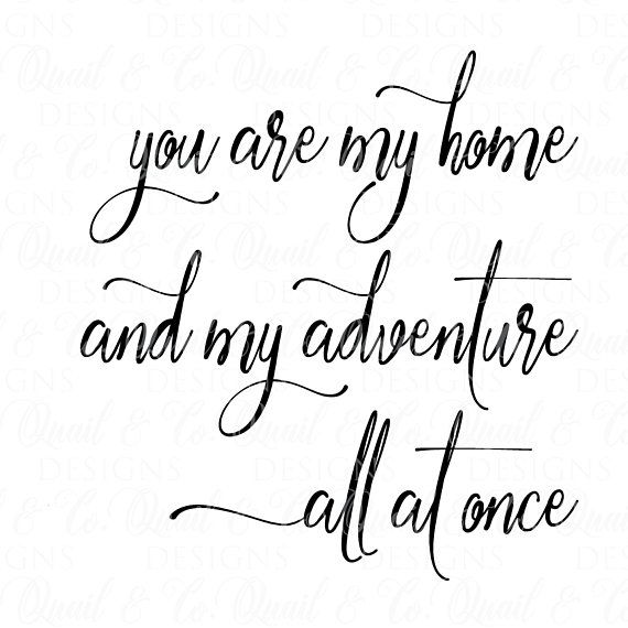 Download Wedding Quotes : You are My Home and My Adventure svg ...