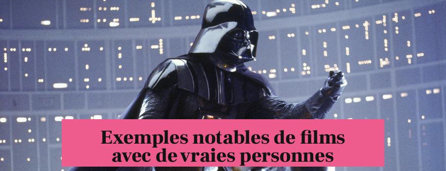 Exemples notables de films avec de vraies personnes