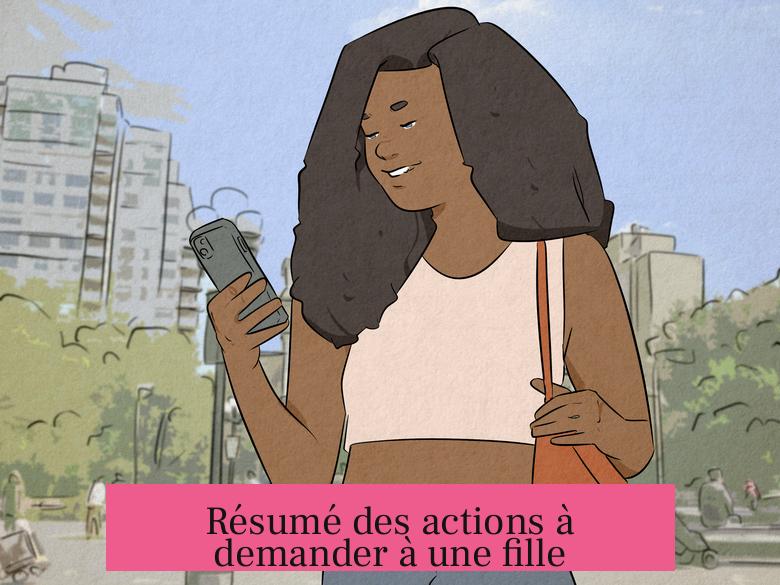 Résumé des actions à demander à une fille