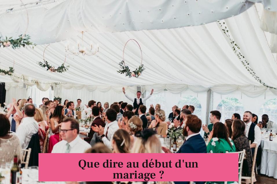 Que dire au début d'un mariage ?