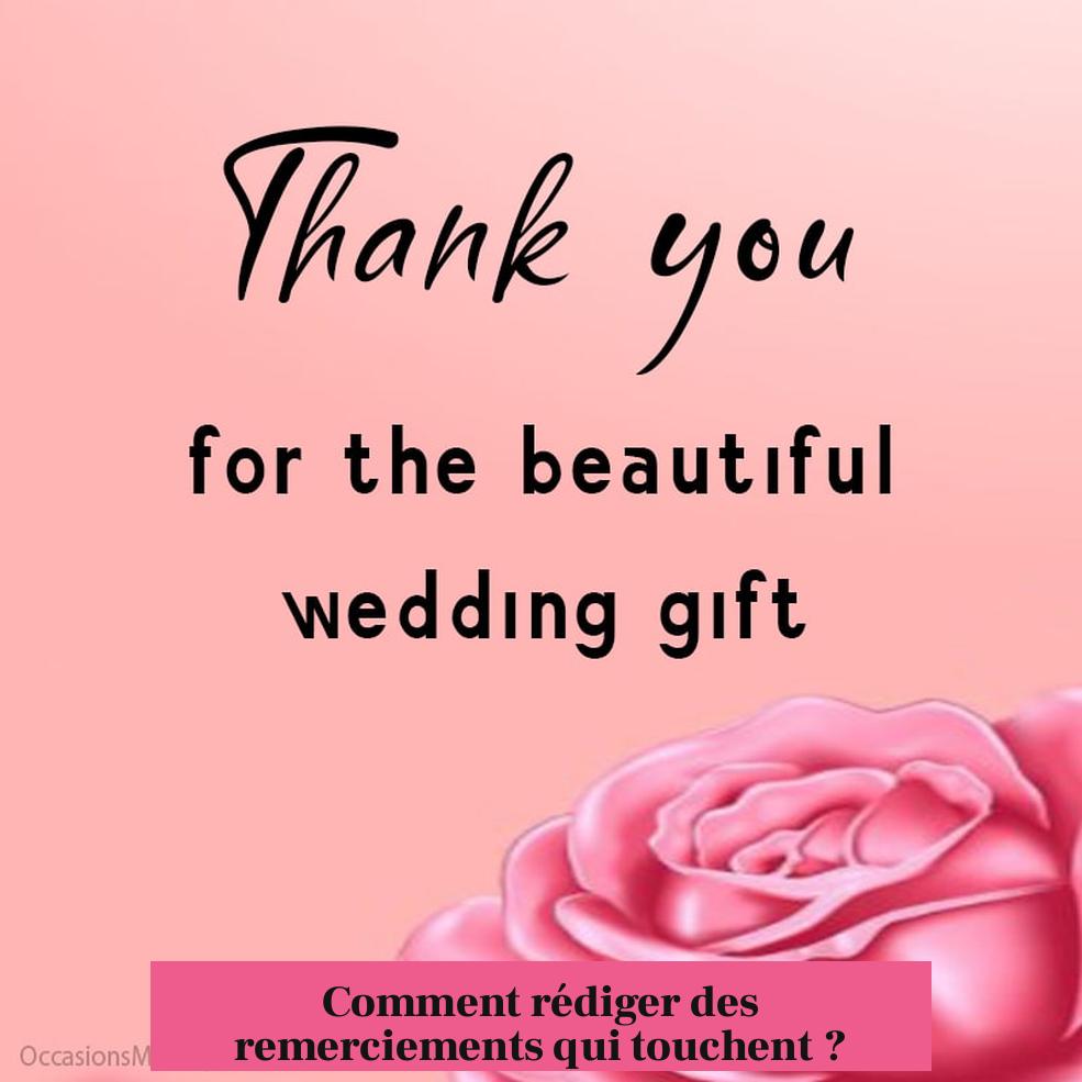 Comment rédiger des remerciements qui touchent ?