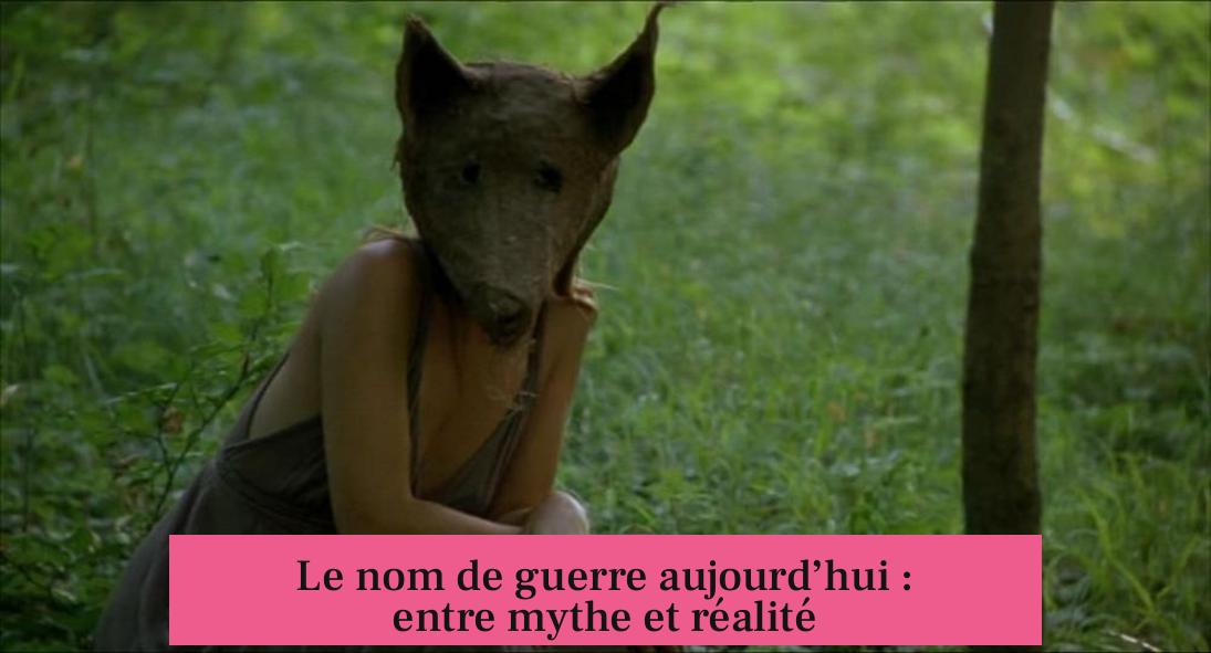 Le nom de guerre aujourd’hui : entre mythe et réalité