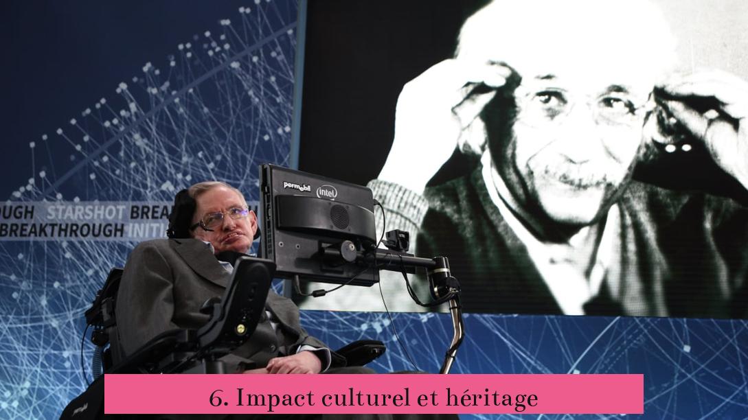 6. Impact culturel et héritage