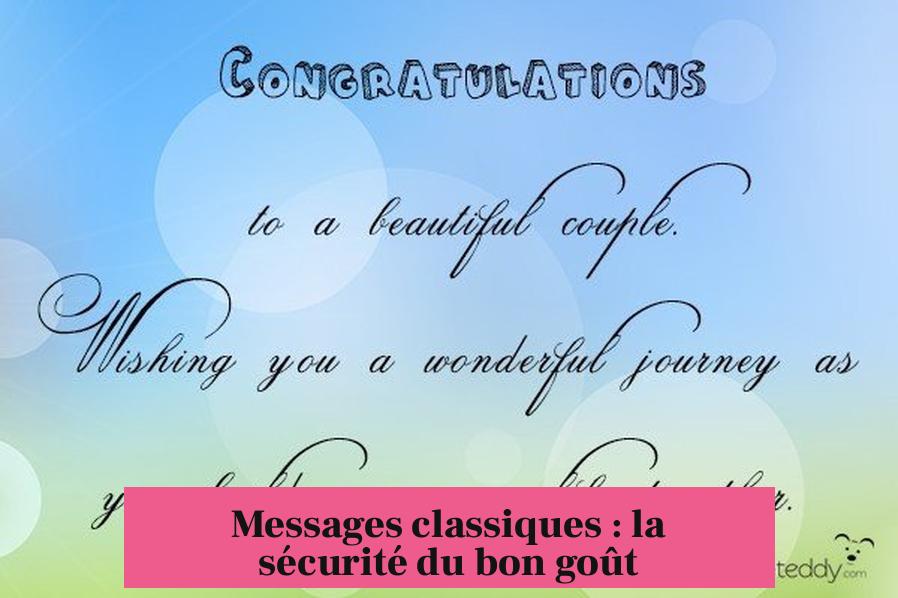 Messages classiques : la sécurité du bon goût