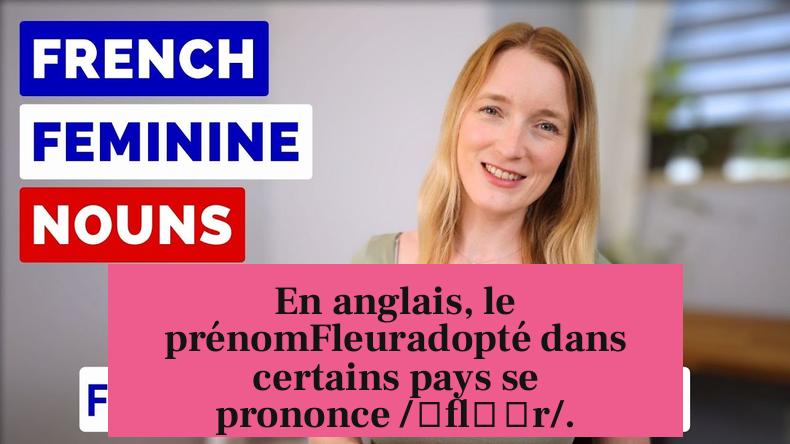 En anglais, le prénomFleuradopté dans certains pays se prononce /ˌflɜːr/.
