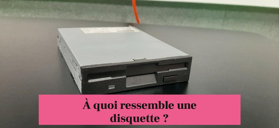 À quoi ressemble une disquette ?