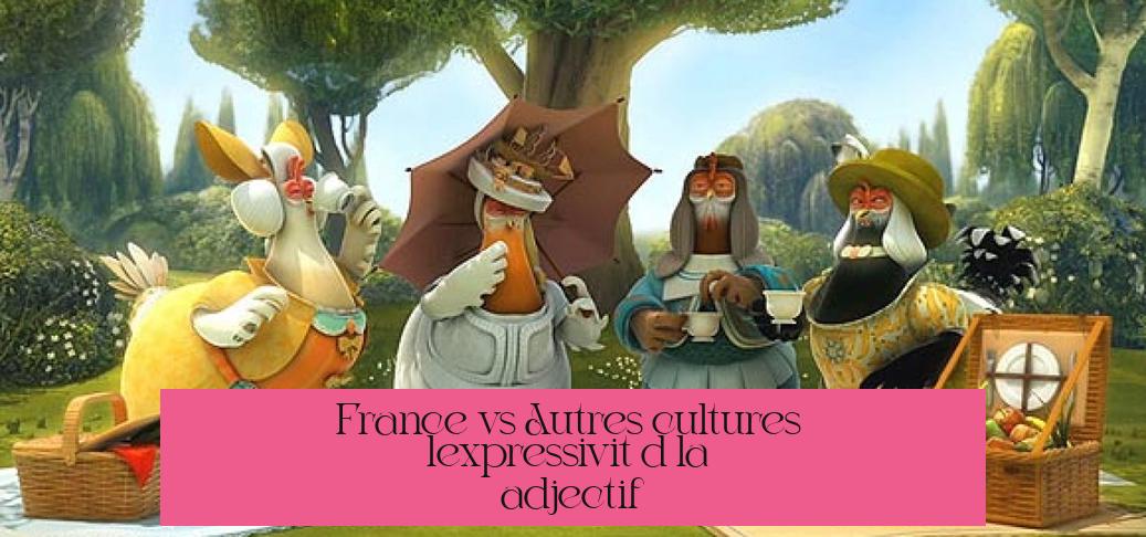 France vs Autres cultures : l’expressivité d’"à la + adjectif"