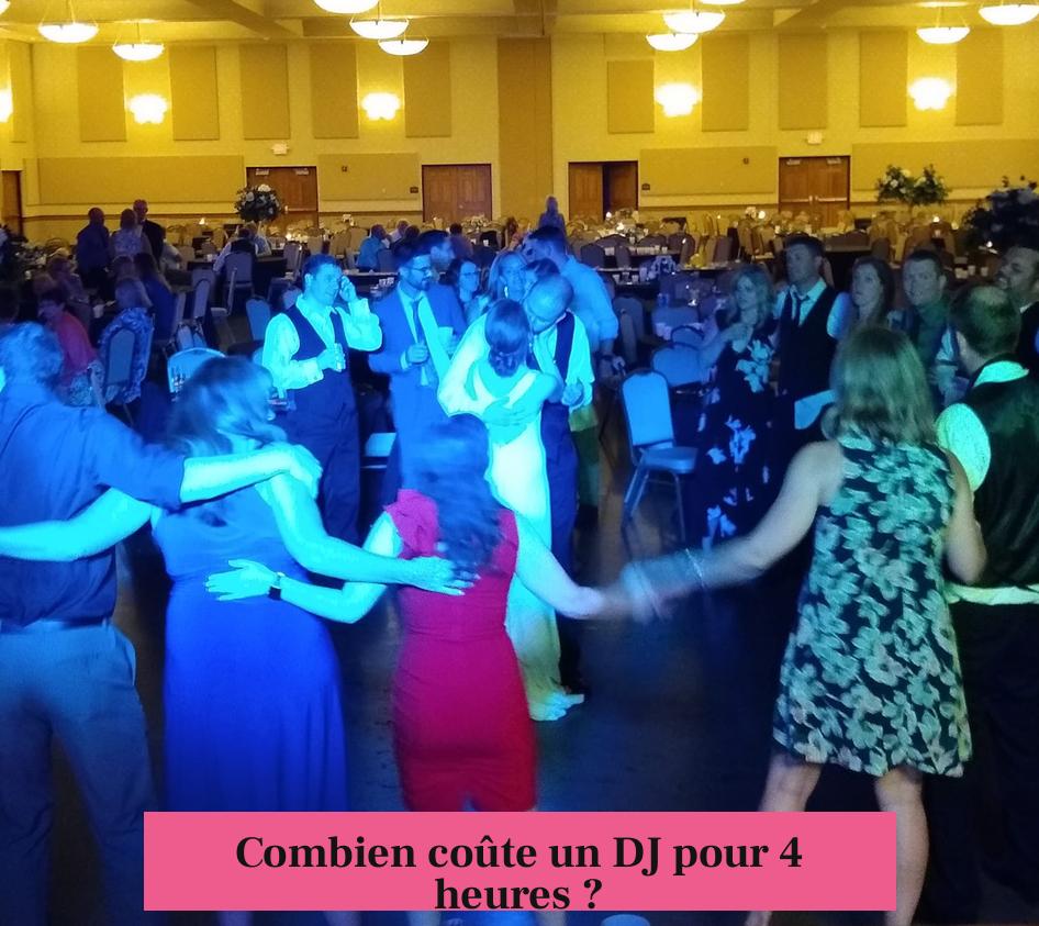 Combien coûte un DJ pour 4 heures ?