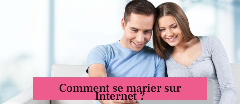 Comment se marier sur Internet ?