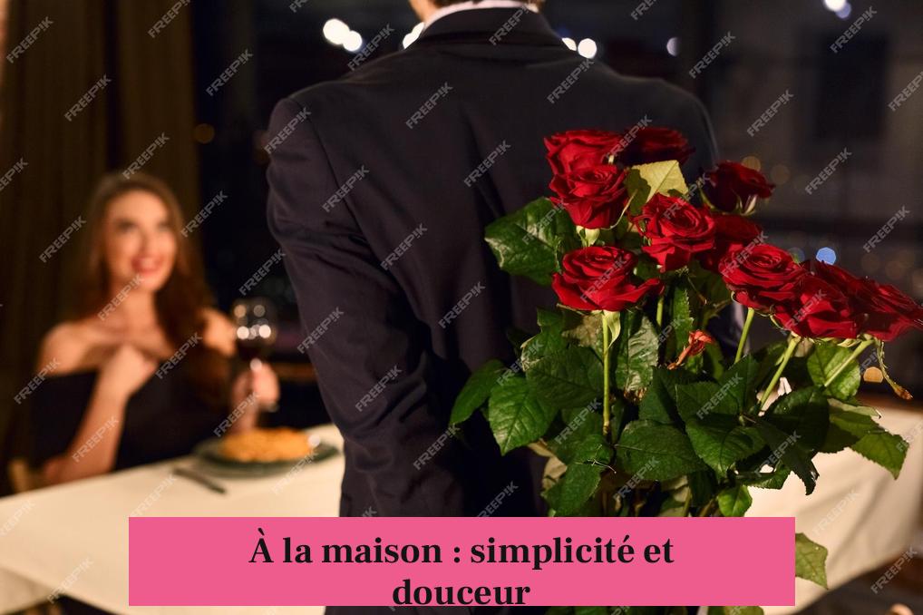 À la maison : simplicité et douceur