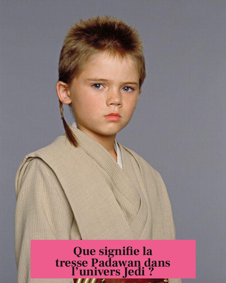 Que signifie la tresse Padawan dans l’univers Jedi ?