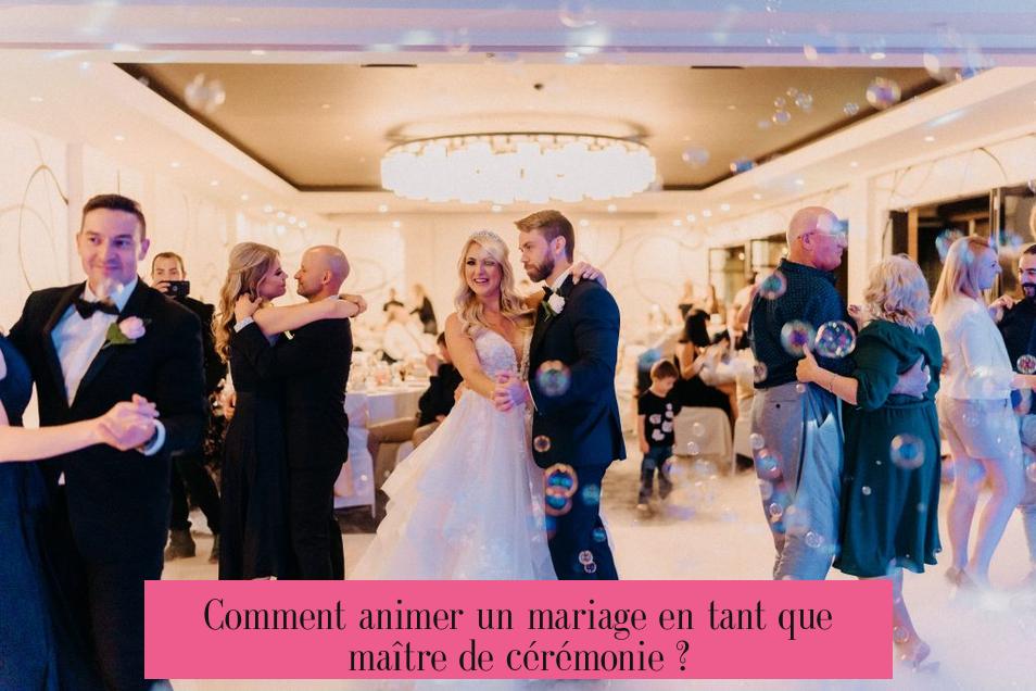 Comment animer un mariage en tant que maître de cérémonie ?