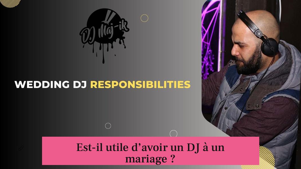 Est-il utile d’avoir un DJ à un mariage ?