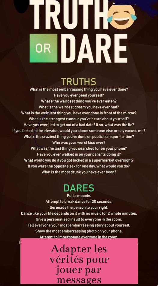 Adapter les vérités pour jouer par messages