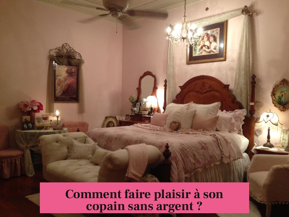 Comment faire plaisir à son copain sans argent ?
