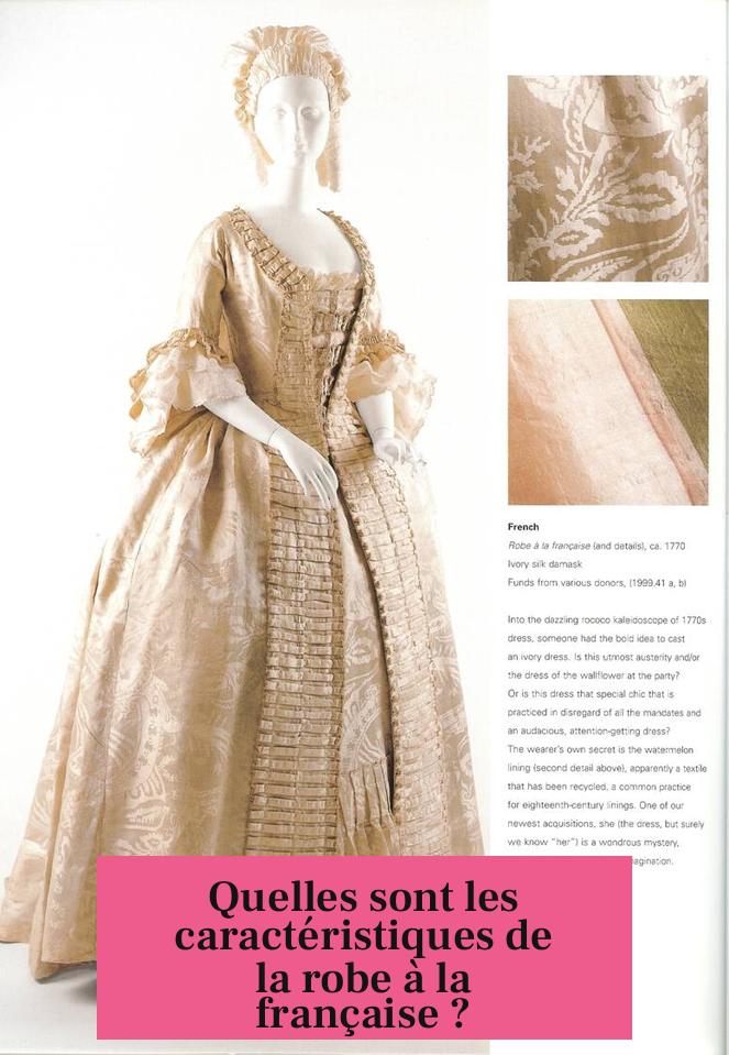 Quelles sont les caractéristiques de la robe à la française ?