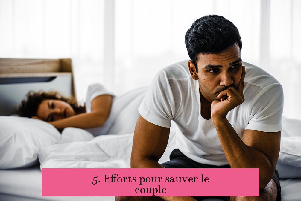 5. Efforts pour sauver le couple