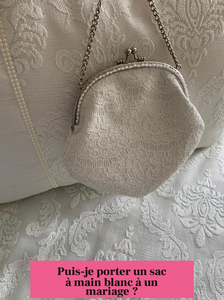 Puis-je porter un sac à main blanc à un mariage ?