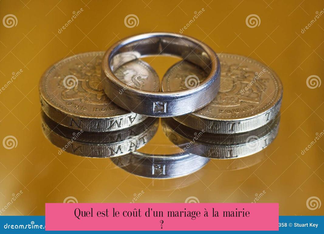 Quel est le coût d'un mariage à la mairie ?
