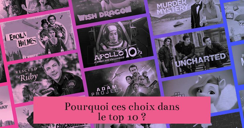 Pourquoi ces choix dans le top 10 ?
