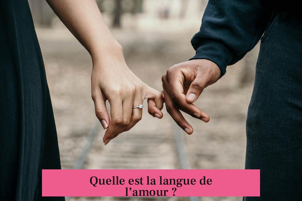 Quelle est la langue de l’amour ?