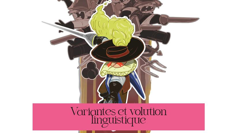 Variantes et évolution linguistique