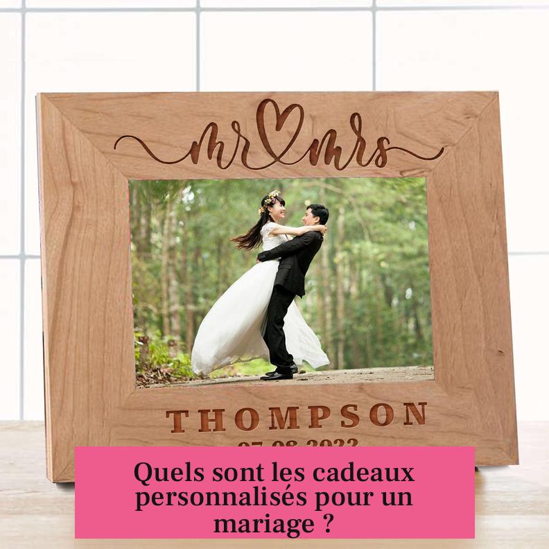 Quels sont les cadeaux personnalisés pour un mariage ?