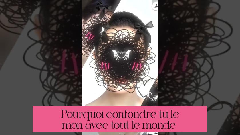 Pourquoi confondre "tu le mon" avec "tout le monde" ?