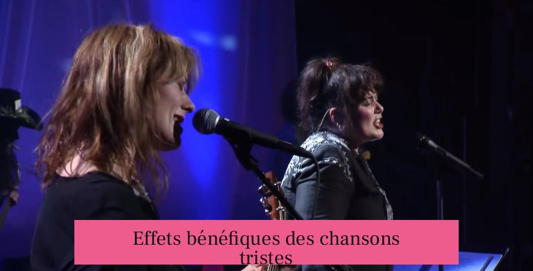 Effets bénéfiques des chansons tristes