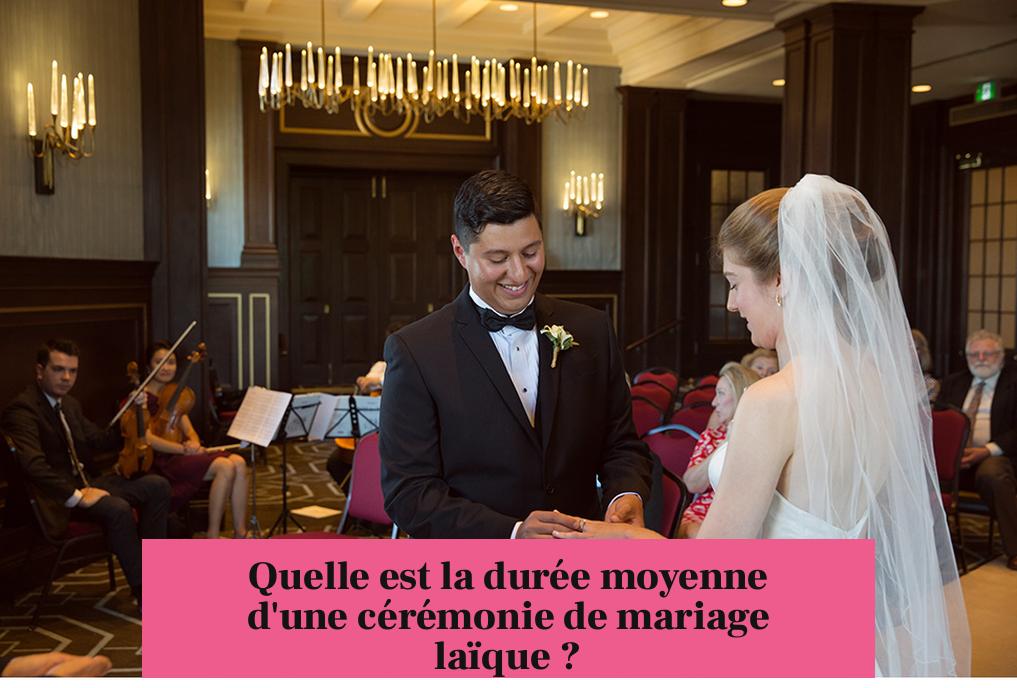 Quelle est la durée moyenne d'une cérémonie de mariage laïque ?