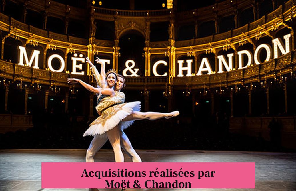 Acquisitions réalisées par Moët & Chandon