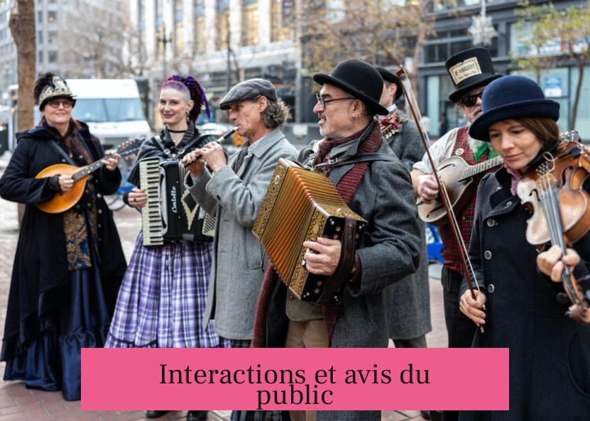 Interactions et avis du public