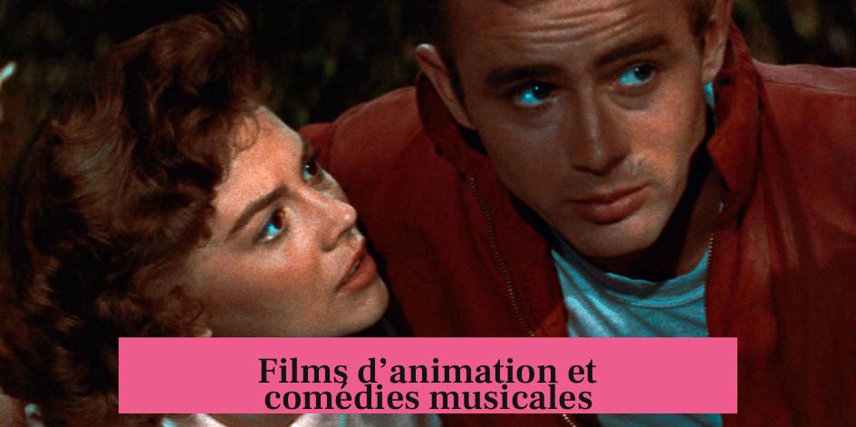 Films d’animation et comédies musicales