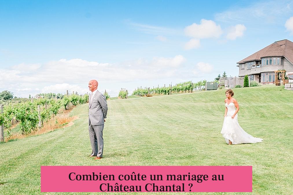 Combien coûte un mariage au Château Chantal ?