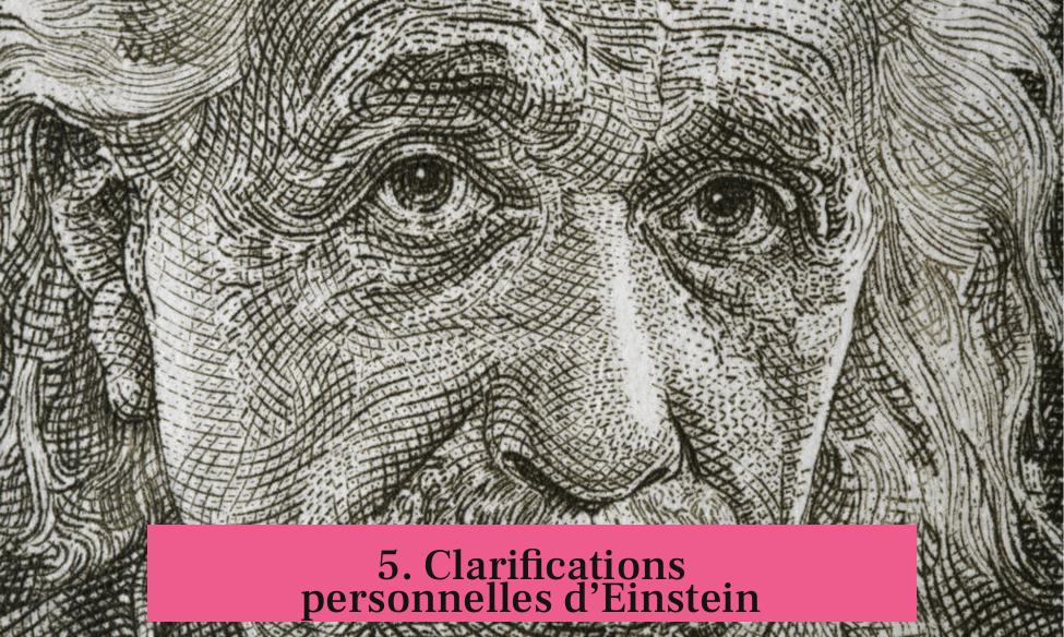 5. Clarifications personnelles d’Einstein
