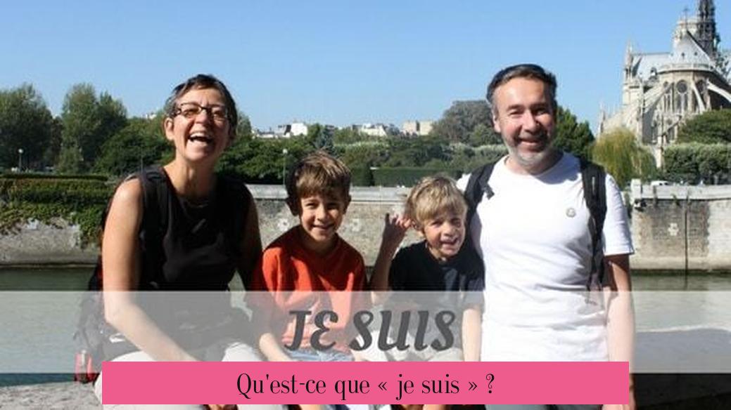 Qu'est-ce que « je suis » ?