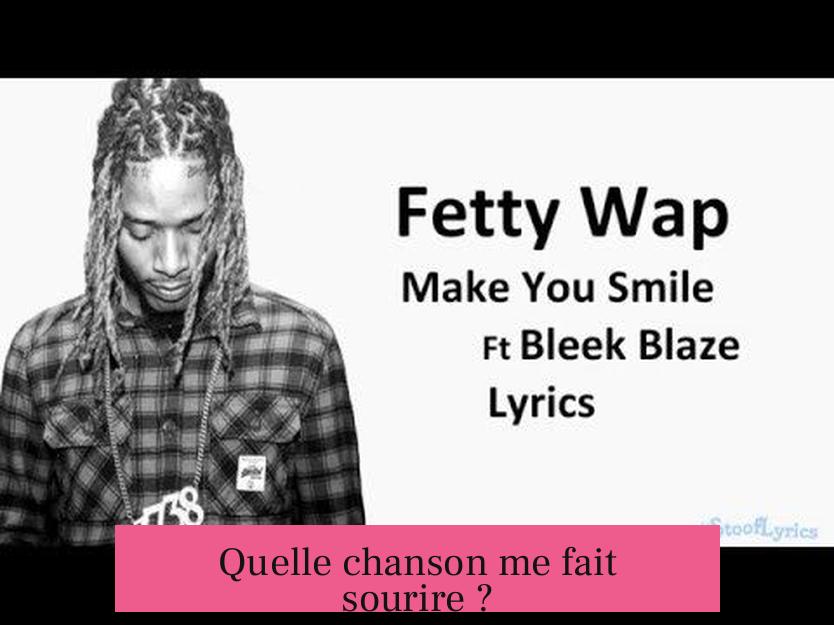Quelle chanson me fait sourire ?