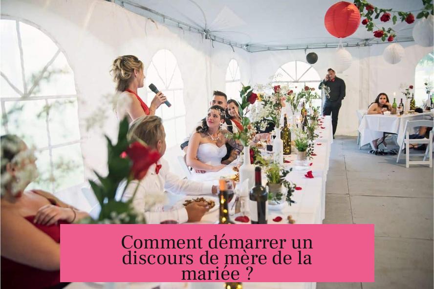 Comment démarrer un discours de mère de la mariée ?