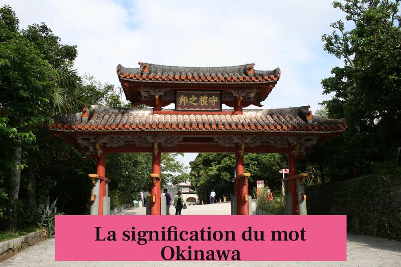 La signification du mot Okinawa