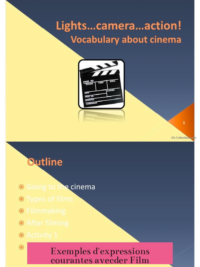 Exemples d'expressions courantes avecder Film