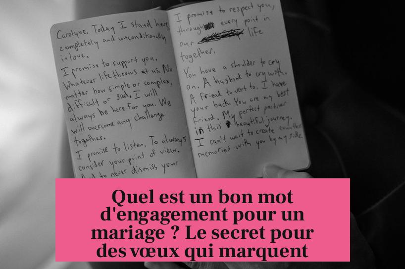 Quel est un bon mot d'engagement pour un mariage ? Le secret pour des vœux qui marquent