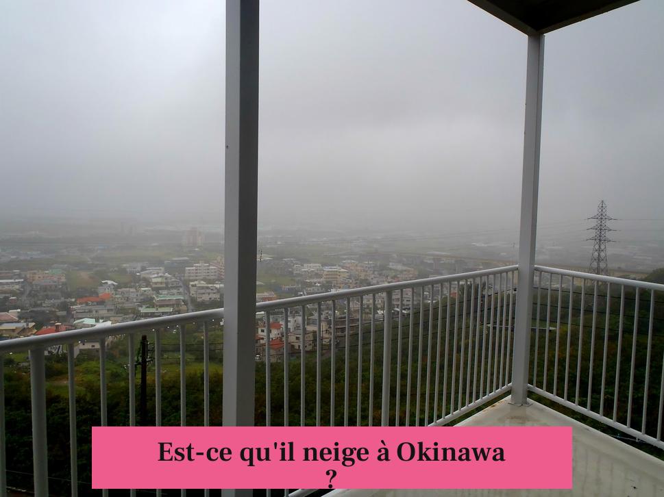 Est-ce qu'il neige à Okinawa ?