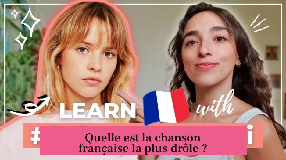 Quelle est la chanson française la plus drôle ?