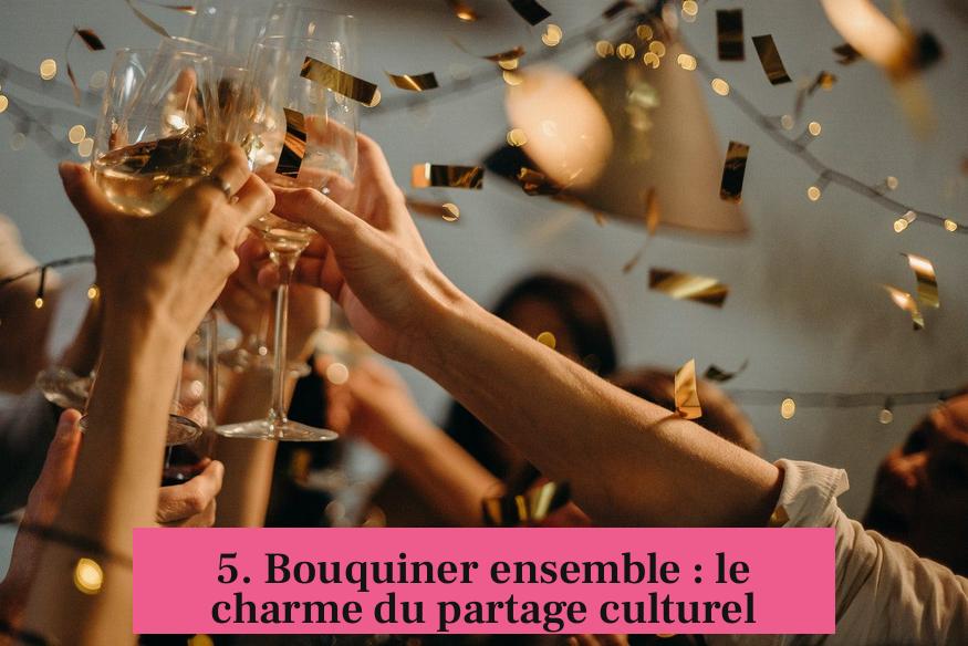 5. Bouquiner ensemble : le charme du partage culturel