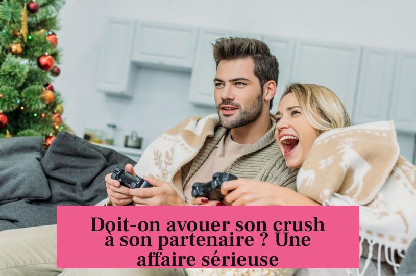 Doit-on avouer son crush à son partenaire ? Une affaire sérieuse