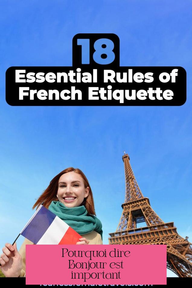 Pourquoi dire "Bonjour" est important