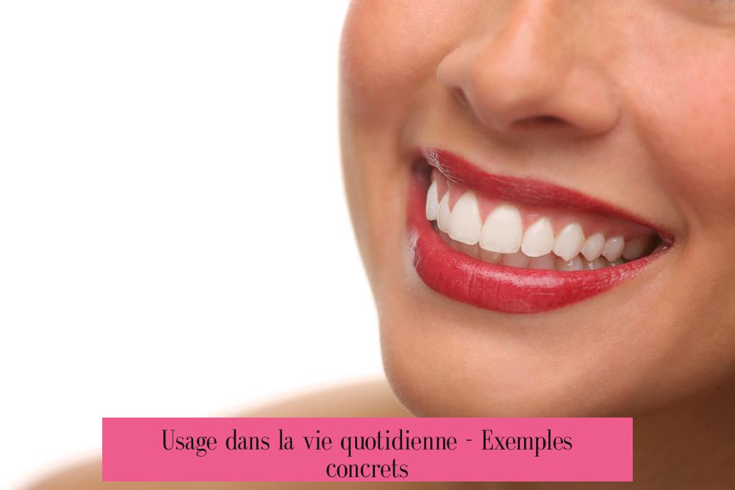 Usage dans la vie quotidienne - Exemples concrets