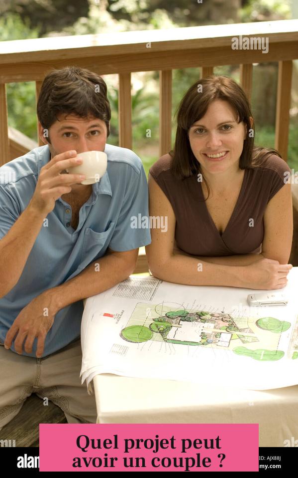 Quel projet peut avoir un couple ?