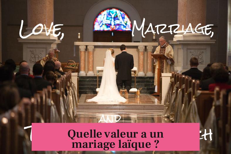 Quelle valeur a un mariage laïque ?