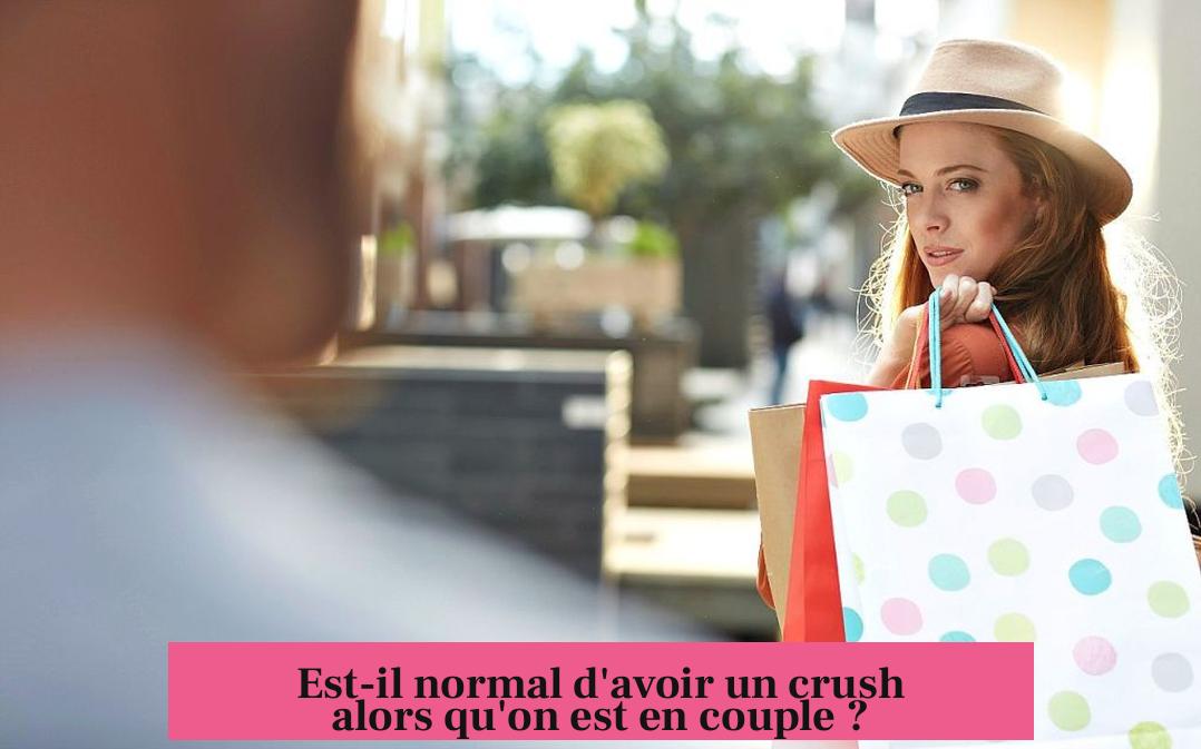 Est-il normal d'avoir un crush alors qu'on est en couple ?
